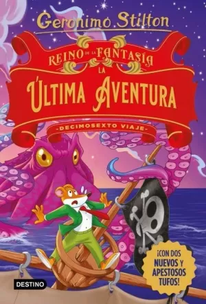 REINO DE LA FANTASÍA LA ÚLTIMA AVENTURA. DECIMOSEXTO VIAJE