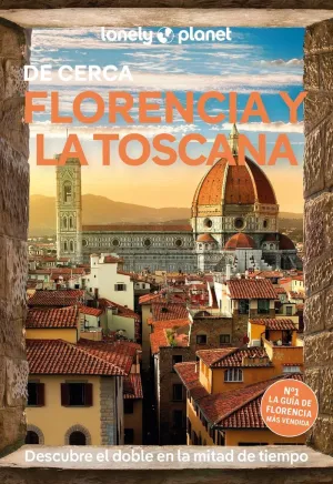 FLORENCIA Y LA TOSCANA.DE CERCA 6ED           25