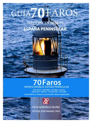 70 FAROS IMPRESCINDIBLES DE ESPAÑA PENINSULAR