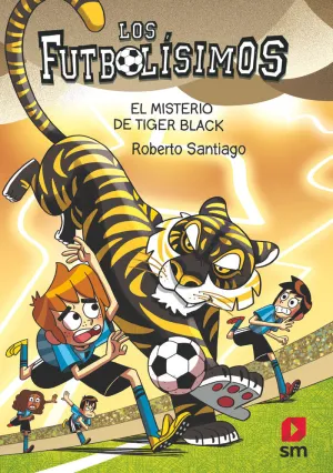 LOS FUTBOLISIMOS 26 - EL MISTERIO DE TIGER BLACK