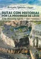 RUTAS CON HISTORIAS DE LA PROVINCIA DE LEÓN
