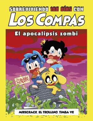 LOS COMPAS SOBREVIVIENDO 100 DÍAS CON LOS COMPAS: EL APOCALIPSIS ZOMBI