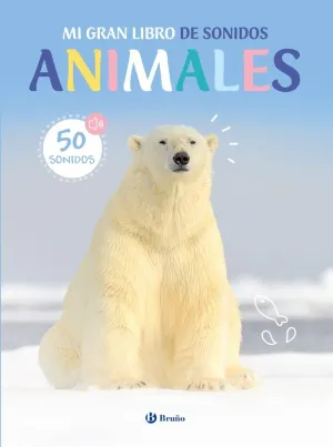 GRAN LIBRO SONIDOS ANIMALES 3+