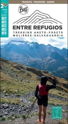 ENTRE REFUGIOS.TREKKING ANETO-POSETS 2 MAPAS 1:25.000