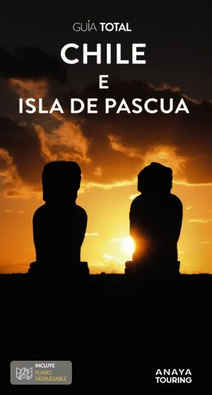 CHILE Y LA ISLA DE PASCUA. GUIA TOTAL       24